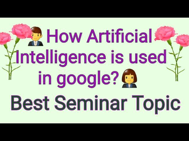 How AI is used in GOOGLE