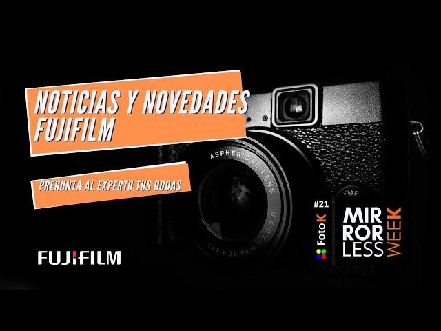 FUJIFILM Noticias y novedades, MWEEK21