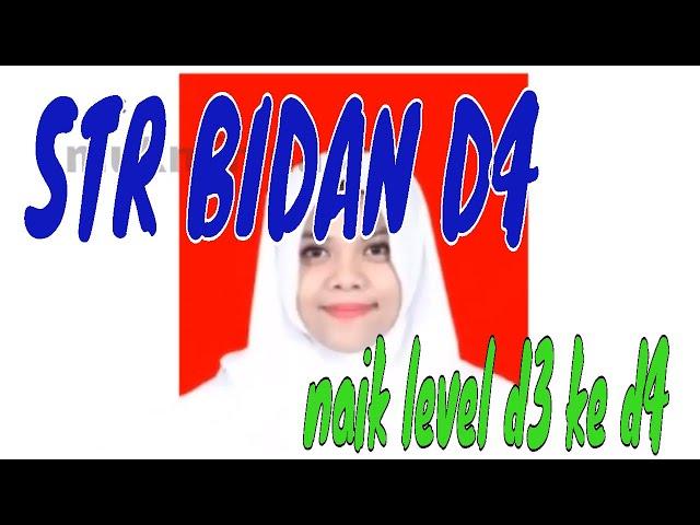 STR BIDAN NAIK LEVEL DARI DIPLOMA 3 KE DIPLOMA 4 KEBIDANAN