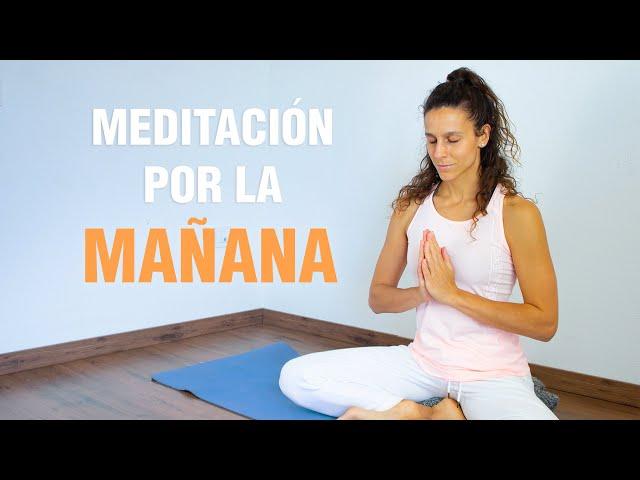 Meditación por la mañana | Comienza el día con una mente positiva y con energía | Anabel Otero