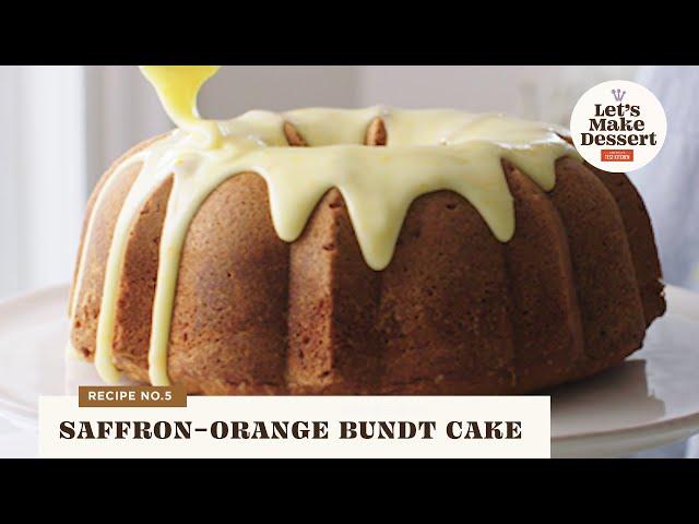 How to Make a Saffron-Orange Bundt Cake | Let's Make Dessert