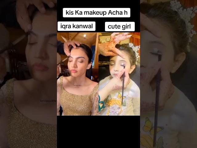 iqra kanwal vs cute girliqra kanwal new vlog#sistrology #wedding #makeup #shotrs #shortvideo