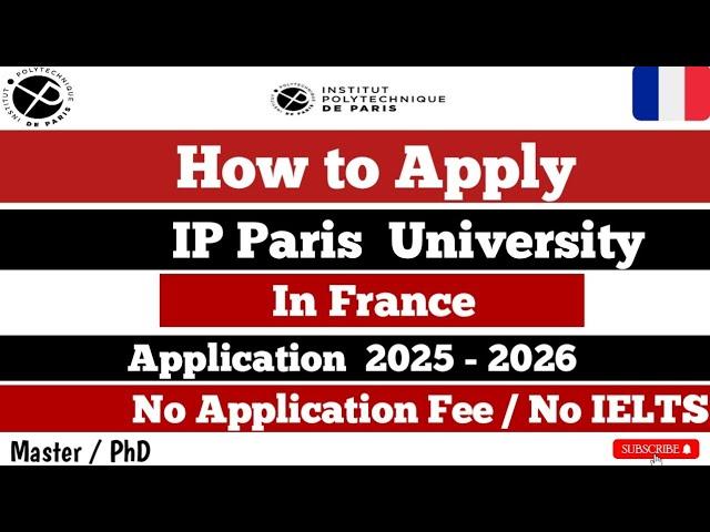 How to Apply Top Ranked IP Paris University in France |Complete Application Process|No Fee| No IELTS