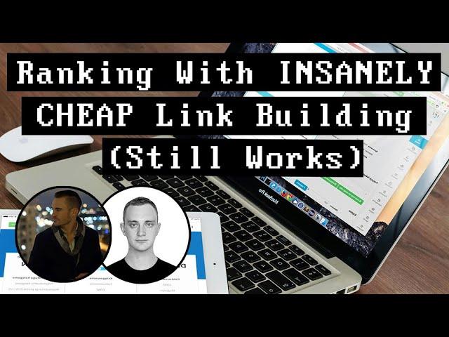 Ranking With INSANELY CHEAP Link Building (Still Works)