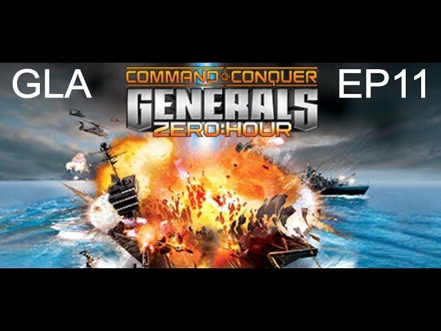 Command and Conquer Generals Zero Hour EP11 GLA Campaign Finale