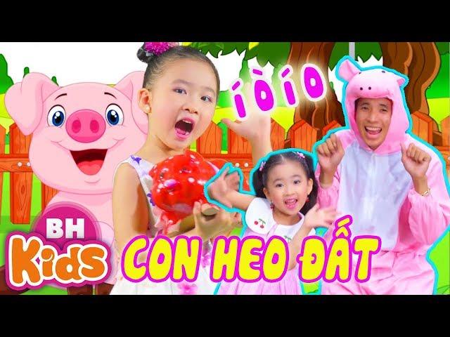 CON HEO ĐẤT í ò í o  Candy Ngọc Hà  Nhạc Thiếu Nhi Con Heo Đất