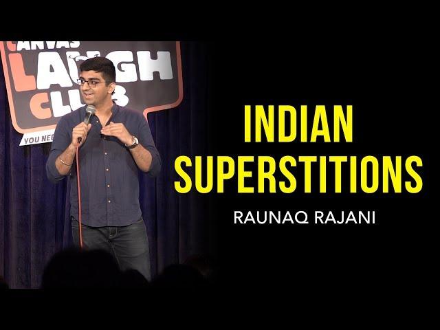 INDIAN SUPERSTITIONS | Stand-up comedy by Raunaq Rajani