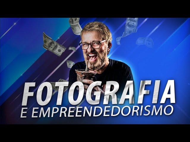 Fotografia e Empreendedorismo: Como Construir Seu Negócio Fotográfico de Sucesso