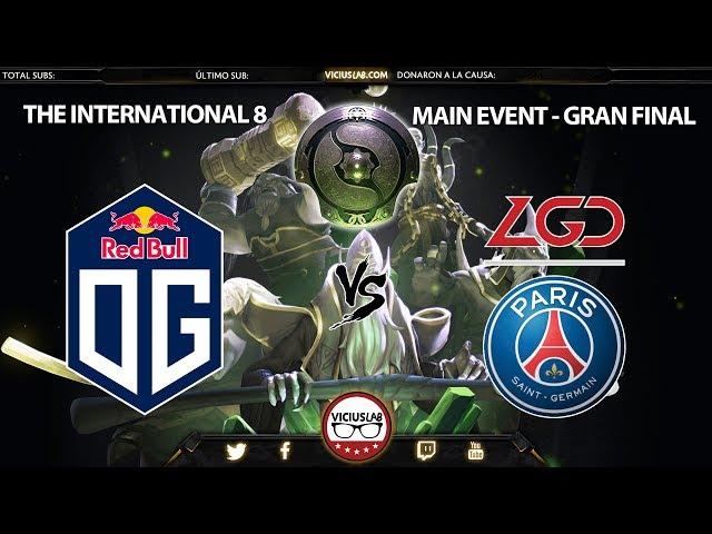 OG vs PSG.LGD - 1 - Gran Final - The International 2018 – Viciuslab