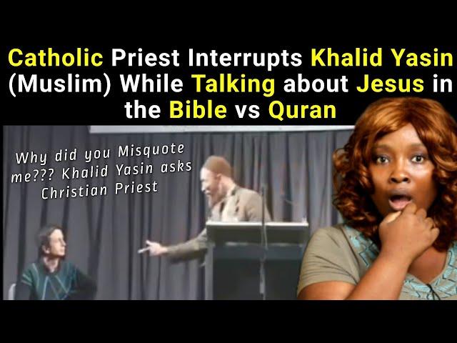 Catholic Priest Interrupts Khalid Yasin (Muslim) When he Said this about Jesus in Bible