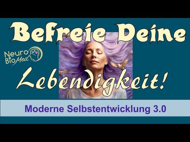 Befreie Deine Lebendigkeit. Entdecke Deine innere Lebendigkeit! Das Geheimnis lüften und leichter...