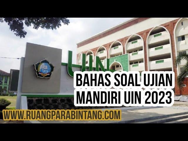 Bahas Soal Ujian Mandiri UIN/IAIN 2023 --Tes Potensi Akademik (TPA) Part 1