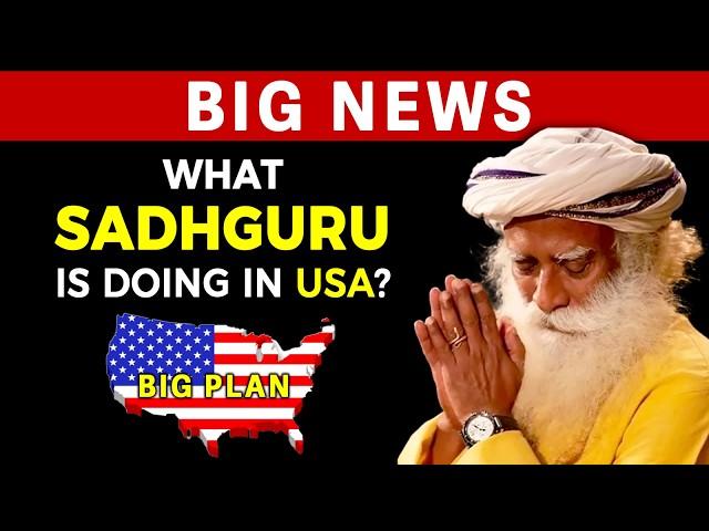 BIG NEWS | Sadhguru’s BIG Plan for AMERICA | LATEST UPDATES | Sadhguru Darshan