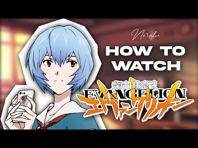 How to Watch Evangelion in Order