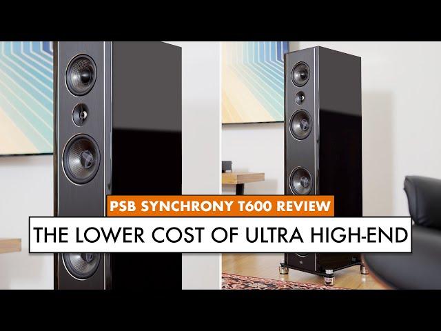 The TRUE COST of GREAT SOUND? PSB Speakers Synchrony T600 Review