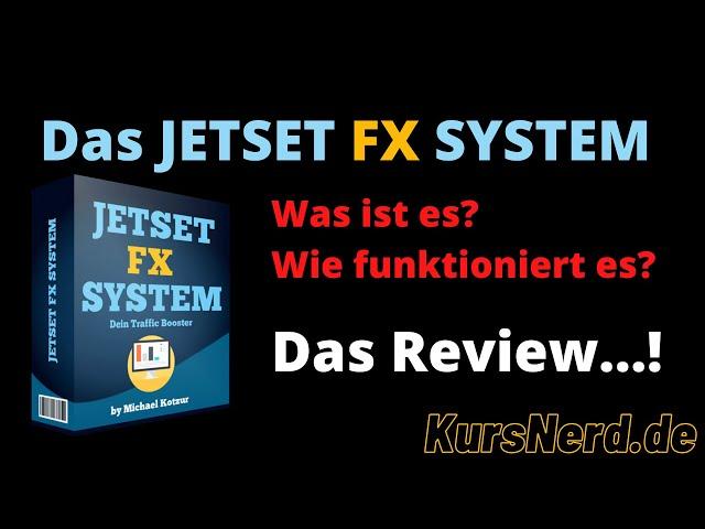 Jetset FX System von Michael Kotzur - Was ist es? Wie funktioniert? Das exklusive Review