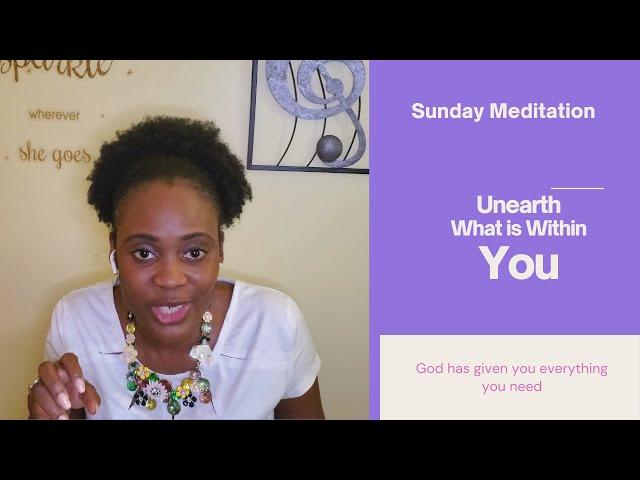 Sunday Meditation| God has already given you everything you need