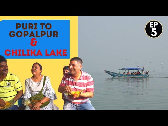 EP 5 Odisha Tour- Puri to Gopalpur  | Street food, Chilika lake in Puri