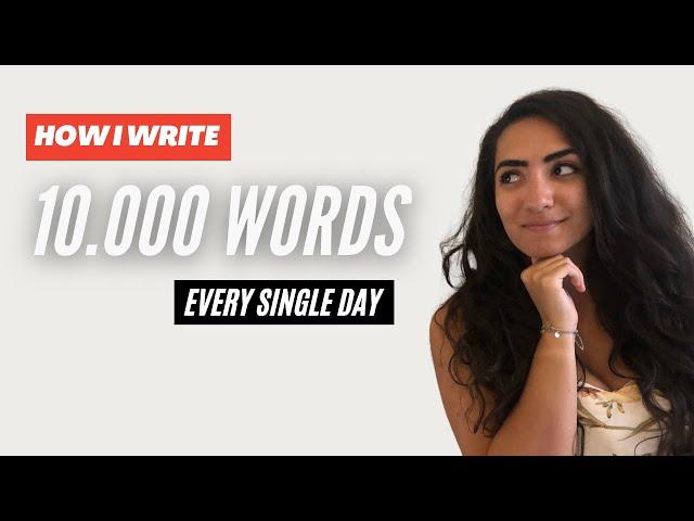 How I Write 10,000 Words Every Day