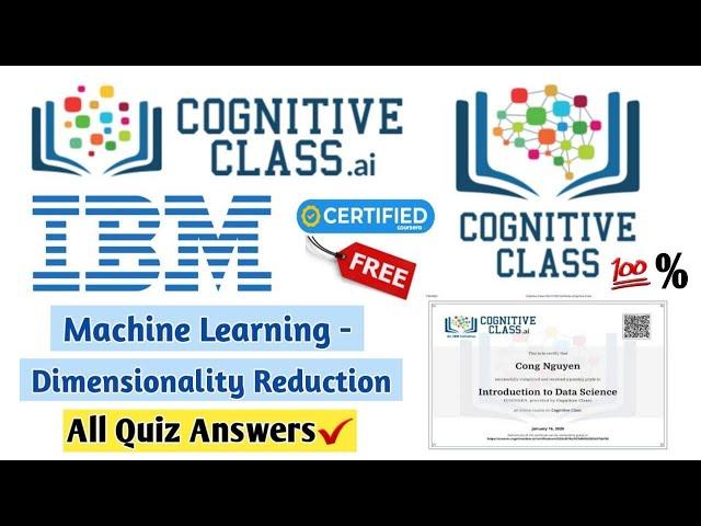 Machine Learning - Dimensionality Reduction Quiz Answers | IBM Cognitive Class | IBM Free Courses