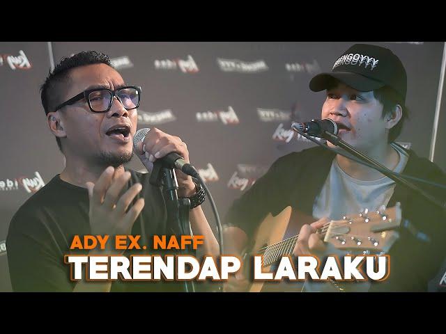 Terendap Laraku - Ady Ex. Naff Ft. Angga Candra (KOLABORASI)