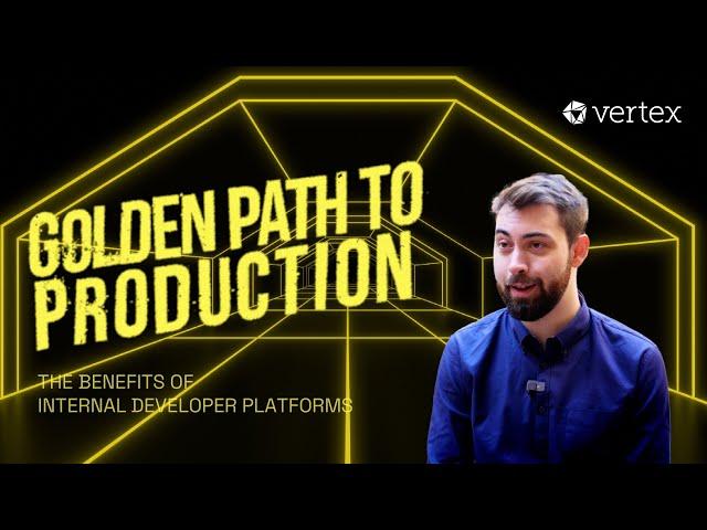 The Benefits of Internal Developer Platforms: The Golden Path to Production