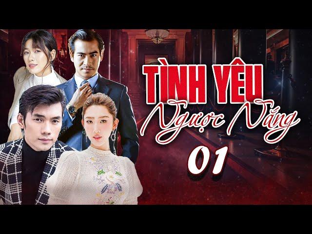 TÌNH YÊU NGƯỢC NẮNG TẬP 01 | Phim Bộ Việt Nam Mới Nhất | Phim Tâm Lý Xã Hội Việt Nam | Phim Việt HTV