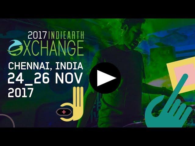 IndiEarth XChange 2017 - Chennai, India - 24/25/26 November