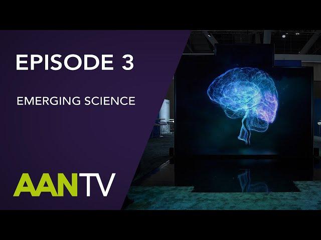 Episode 3: AANTV at the 2023 Annual Meeting - American Academy of Neurology