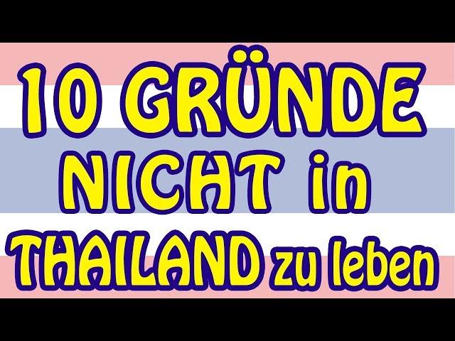 10 Gründe nicht in Thailand zu leben