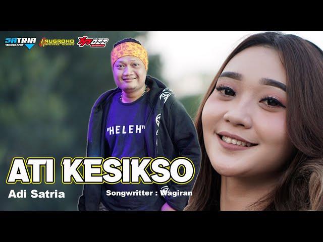 ATI KESIKSO ADI SATRIA