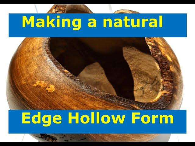 natural edge hollow form