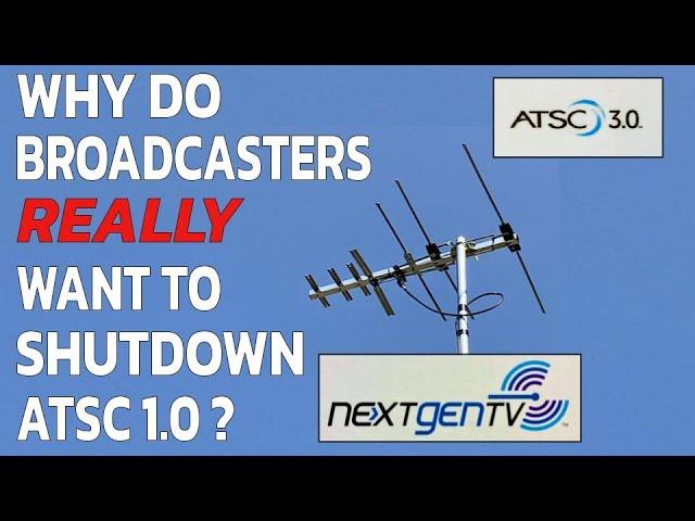 What is the REAL Reason for the Possible Shut Down of ATSC 1.0 Over-the-Air TV?