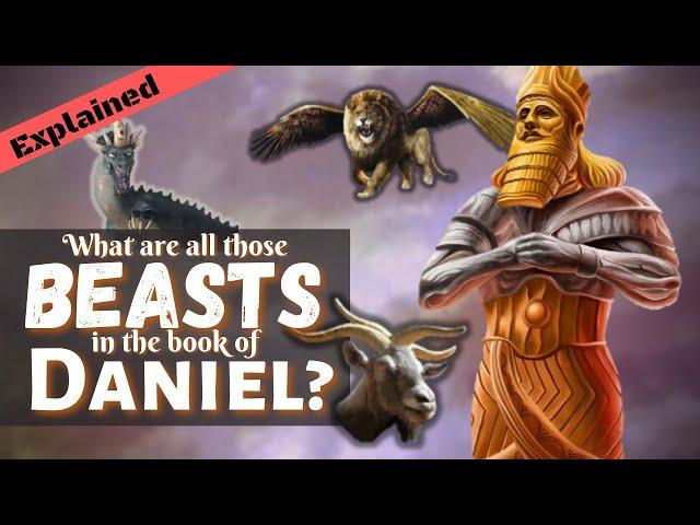 Explaining Daniel's Prophecies (Part 1) - Chapters 2, 7, and 8