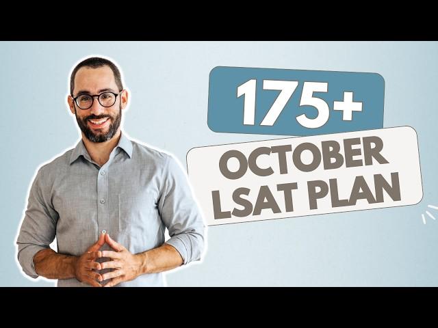 If I Wanted A 175+ LSAT Score in October 2024, This is What I’d Do FULL BLUEPRINT