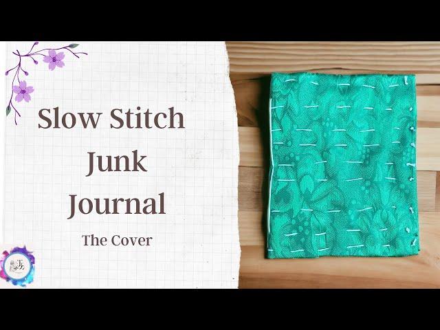 Slow Stitch Beginner Junk Journal Cover