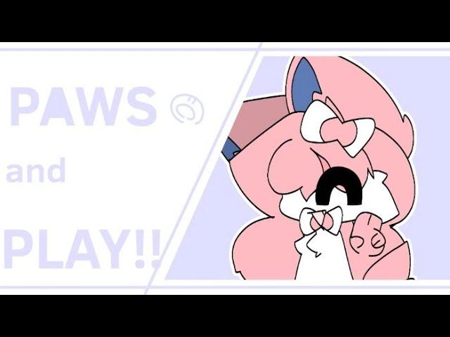 PAWS and PLAY | ft.sylveon