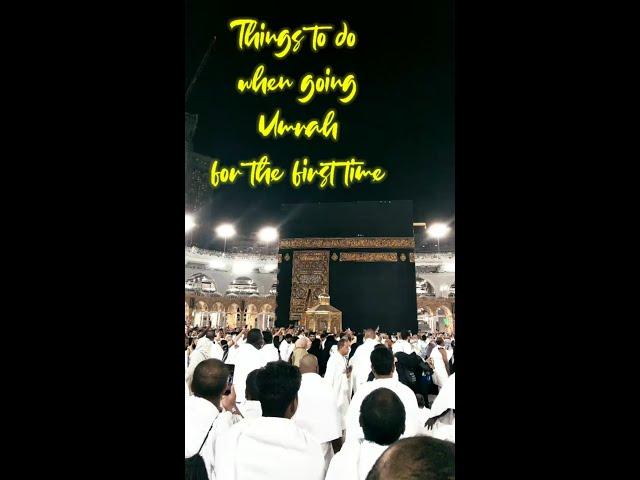 Things to do when going Umrah for the 1st Time ️