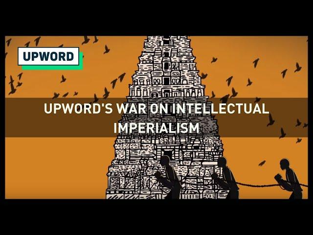 Upword's War on Intellectual Imperialism