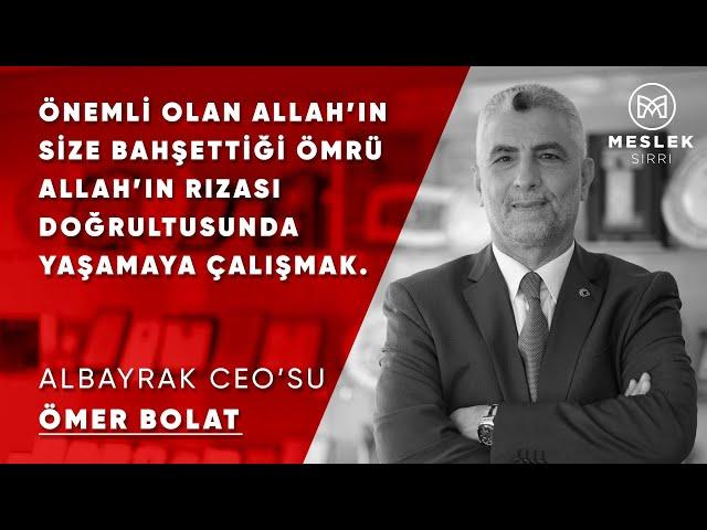 Ömer Bolat: Allah'ın Size Bahşettiği Ömrü Allah'ın Rızası Doğrultusunda Yaşamaya Çalışmak