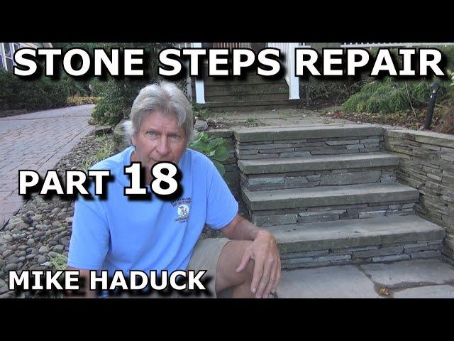 BUILDING STONE & MASONRY STEPS (Part 18) Mike Haduck