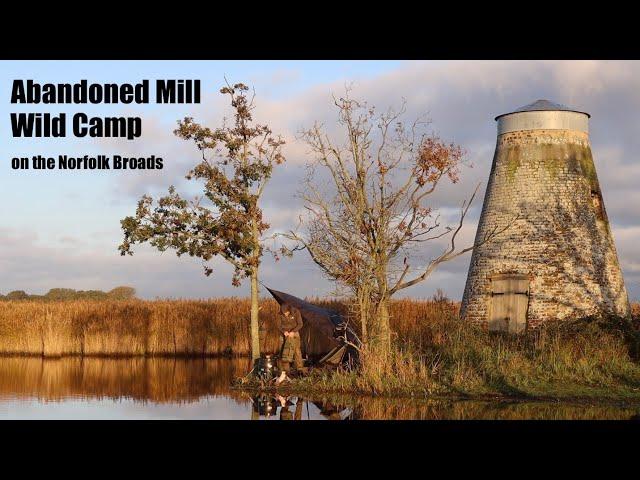 A Canoe Trip on the Norfolk Broads.  Camping at a Derelict Abandoned Mill. Spam Fried Rice.