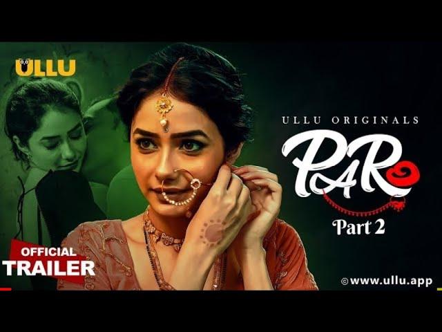 Paro (Part 2) |Ullu Originals | Official Trailer | Series adda