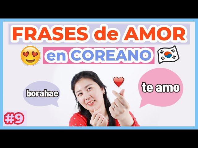 (CLASE 9) Frases ROMANTICAS en COREANO  Cómo se dice TE AMO en COREANO? Qué es BORAHAE?