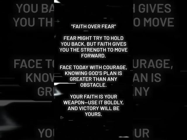 Faith Over Fear  #motivation #hopeandstrength #christianvalues #growthmindset