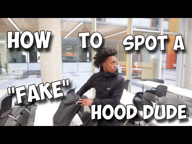 3 SIGNS A DUDE IS FAKE HOOD!