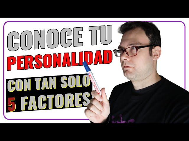 ¿CÓMO ERES? Conoce tu PERSONALIDAD con tan solo 5 RASGOS