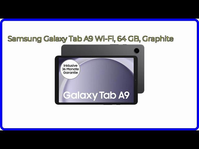 BEWERTUNG (2024): Samsung Galaxy Tab A9 Wi-Fi, 64 GB, Graphite. WESENTLICHE Einzelheiten