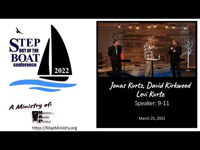 David Kirkwood, Levi and Jonas Kurtz - 2022 Step Out of the Boat Conference