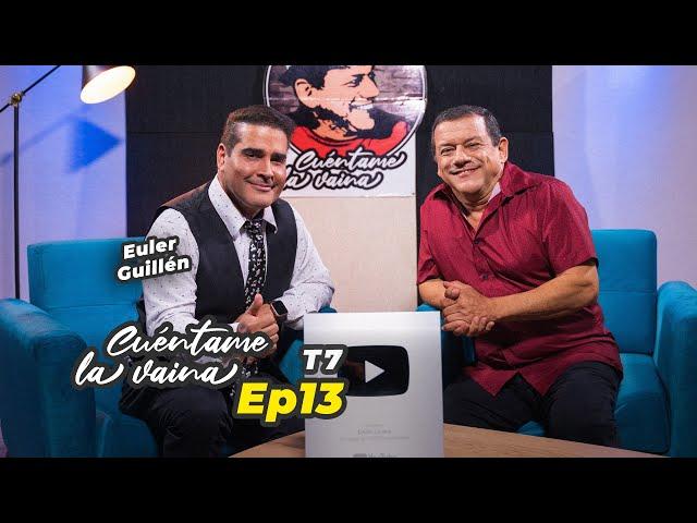 Euler Guillén y Emilio Lovera - Ep13.T7 Cuéntame La Vaina